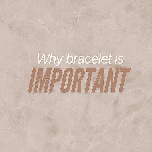 Why Bracelets Are the Most Important Accessory